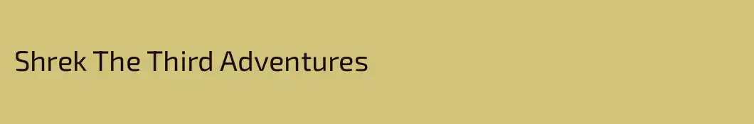 Shrek The Third Adventures
